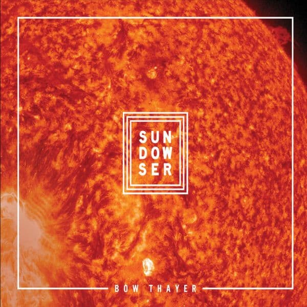 Bow_Thayer-Sundowser-24BIT-44KHZ-WEB-FLAC-2015-OBZEN