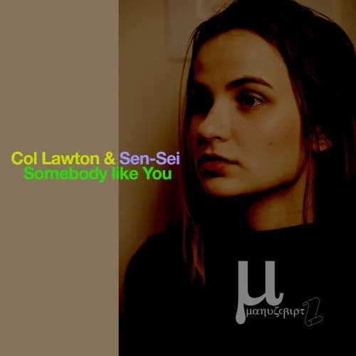 Col_Lawton_and_Sen-Sei--Somebody_Like_You-_MANU392_-SINGLE-WEB-2026-dh