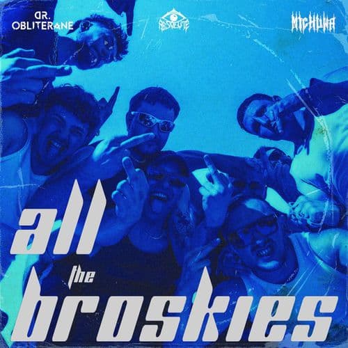 DR._OBLITERANE_And_MICHUWA_-_ALL_THE_BROSKIES-_ABSLT073_-SINGLE-WEB-2026-FMC