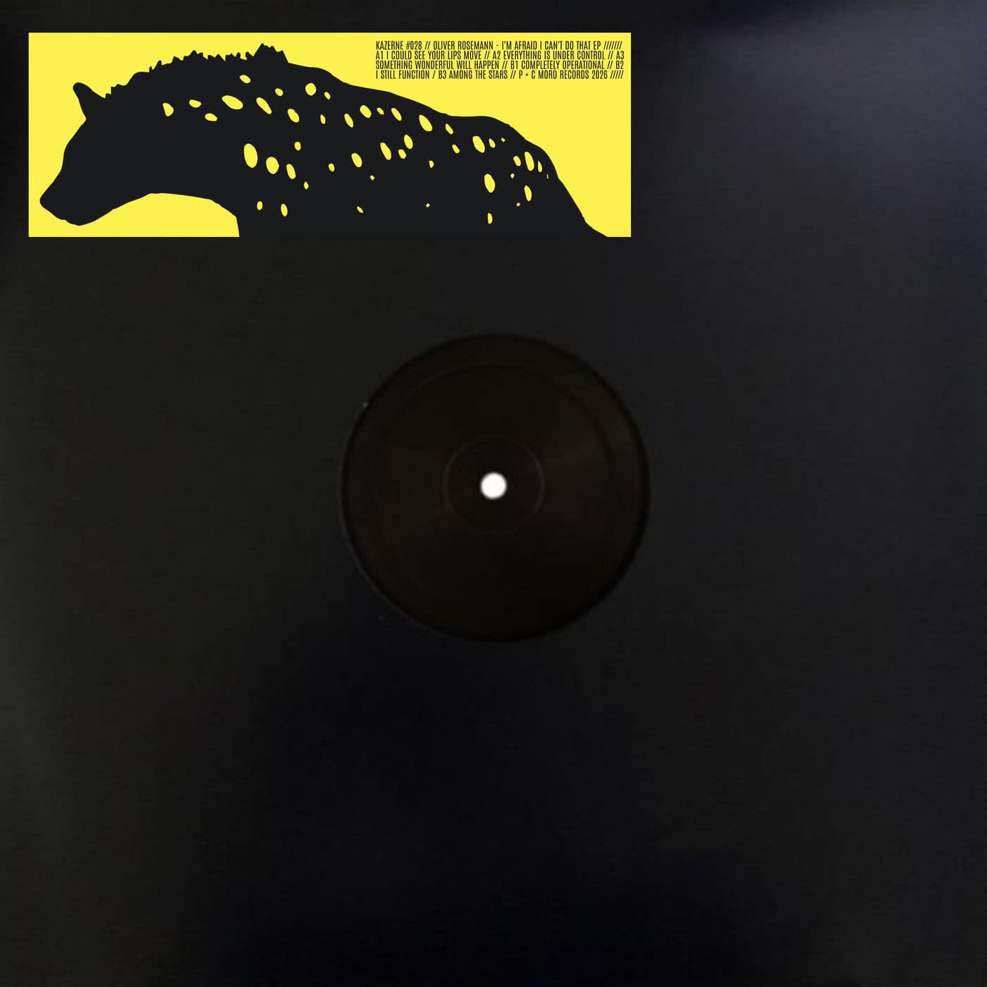 Oliver_Rosemann-Im_Afraid_I_Cant_Do_That_EP-_KAZERNE028_-WEB-2026-PTC