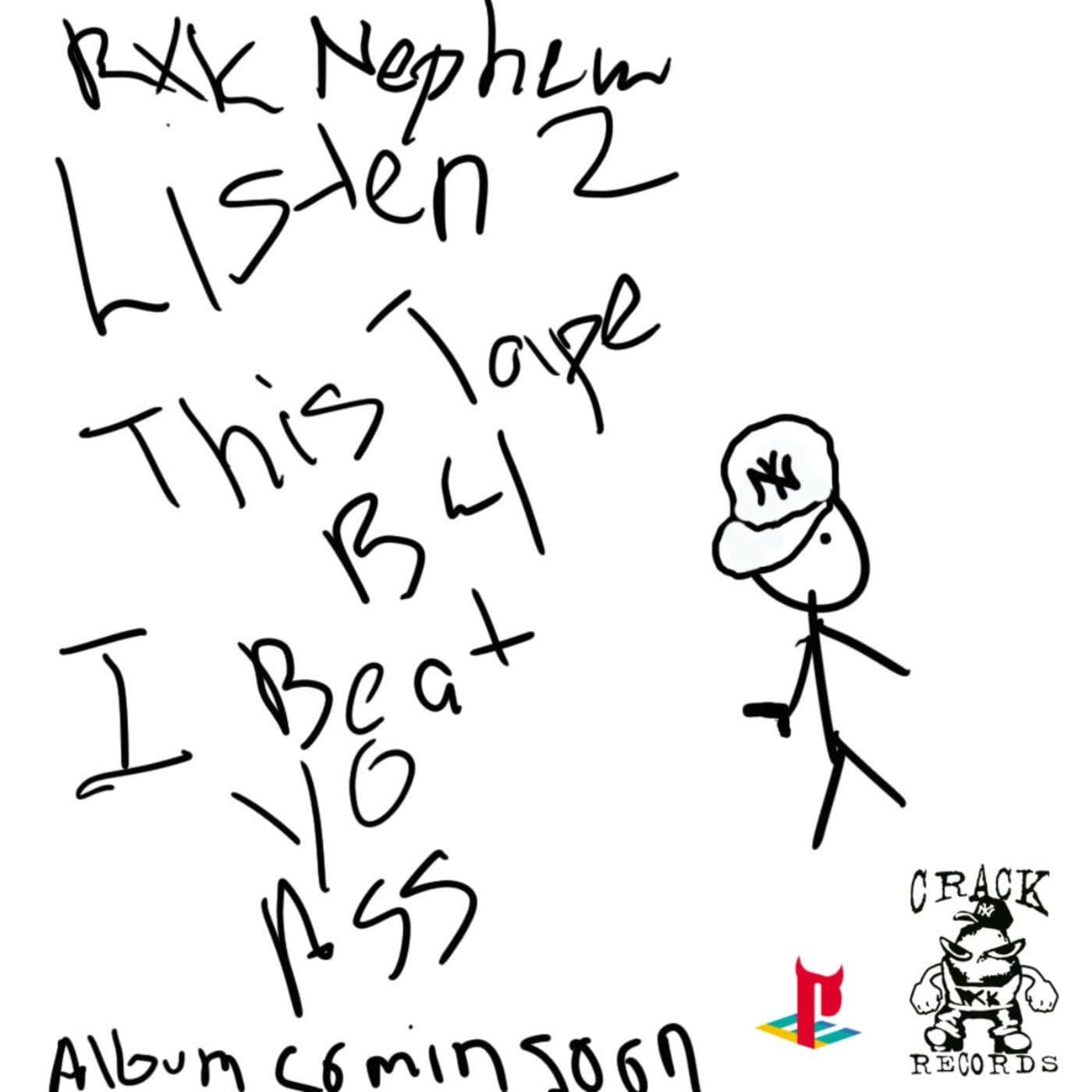 RXKNephew-Listen_2_This_Tape_B4_I_Beat_Yo_Ass-16BIT-WEB-FLAC-2026-JADED