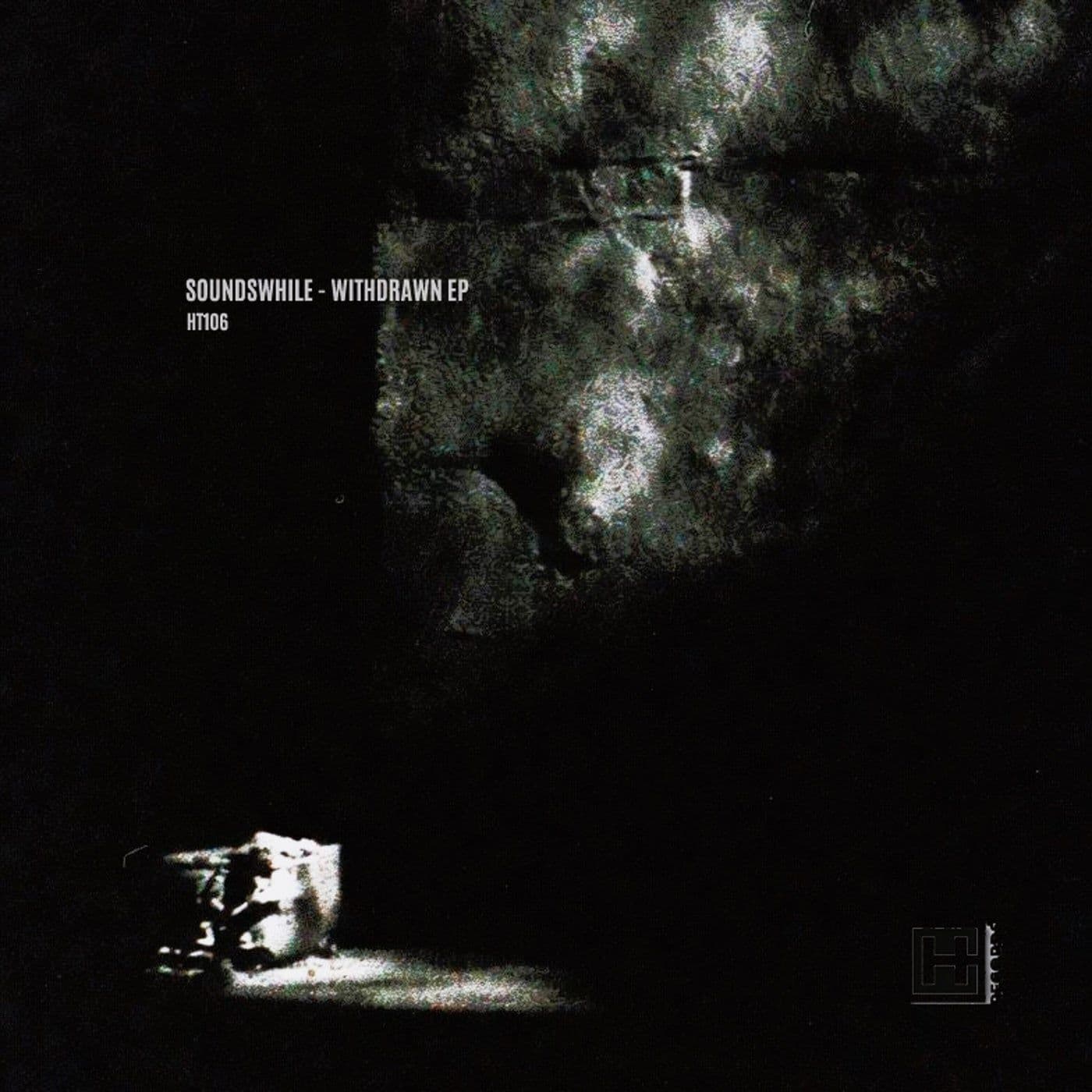 Soundswhile-Withdrawn_EP-_HT106_-16BIT-WEB-FLAC-2026-PTC