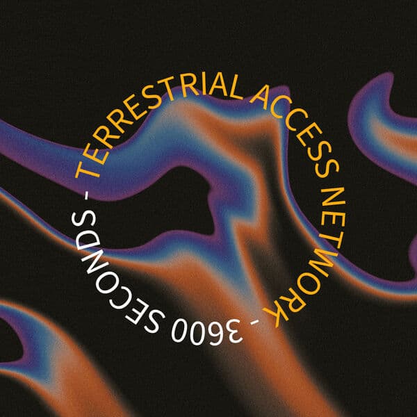 Terrestrial_Access_Network-3600_Seconds-_SHPSHFTR038_-WEB-2024-BABAS