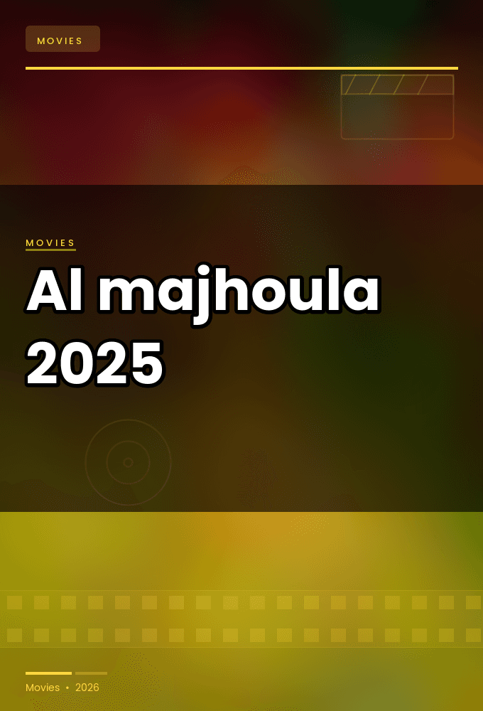 Al majhoula 2025 720p WEBRip-YTSGGYTSBZ