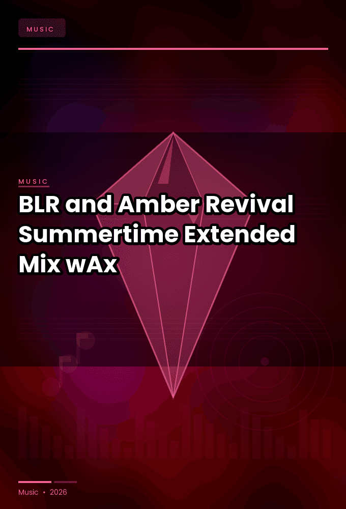 BLR_and_Amber_Revival-Summertime_Extended_Mix_-SINGLE-WEB-2026-wAx