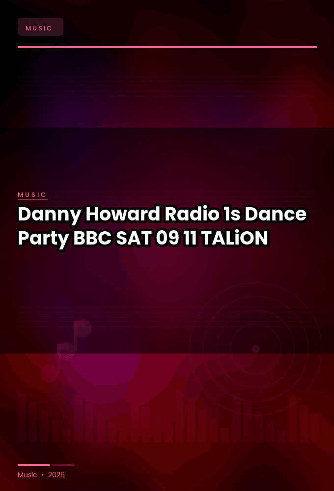 Danny_Howard_-_Radio_1s_Dance_Party_BBC_-SAT-09-11-2026-TALiON