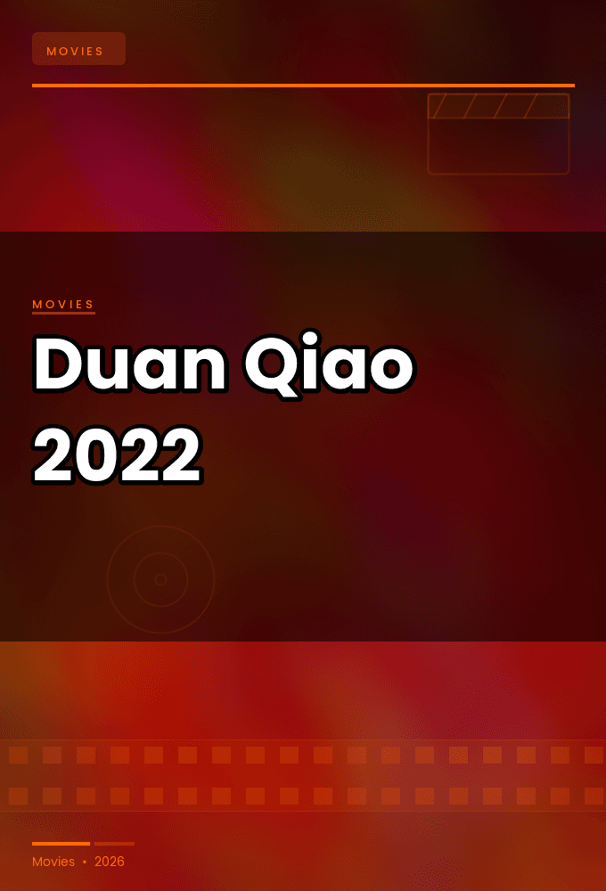 Duan Qiao 2022 720p WEBRip-WORLD