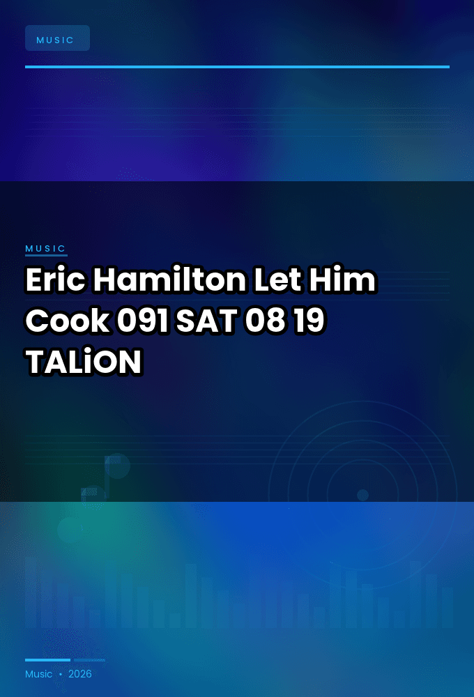 Eric_Hamilton_-_Let_Him_Cook_091-SAT-08-19-2026-TALiON