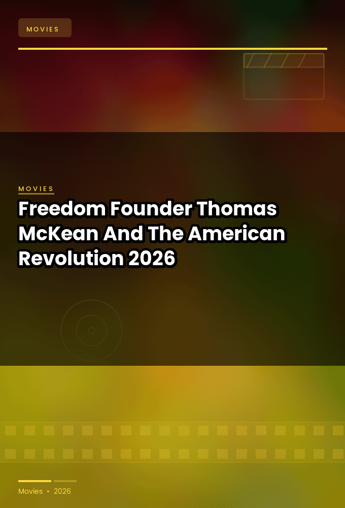 Freedom Founder Thomas McKean And The American Revolution 2026 1080p WEB H264-CBFM