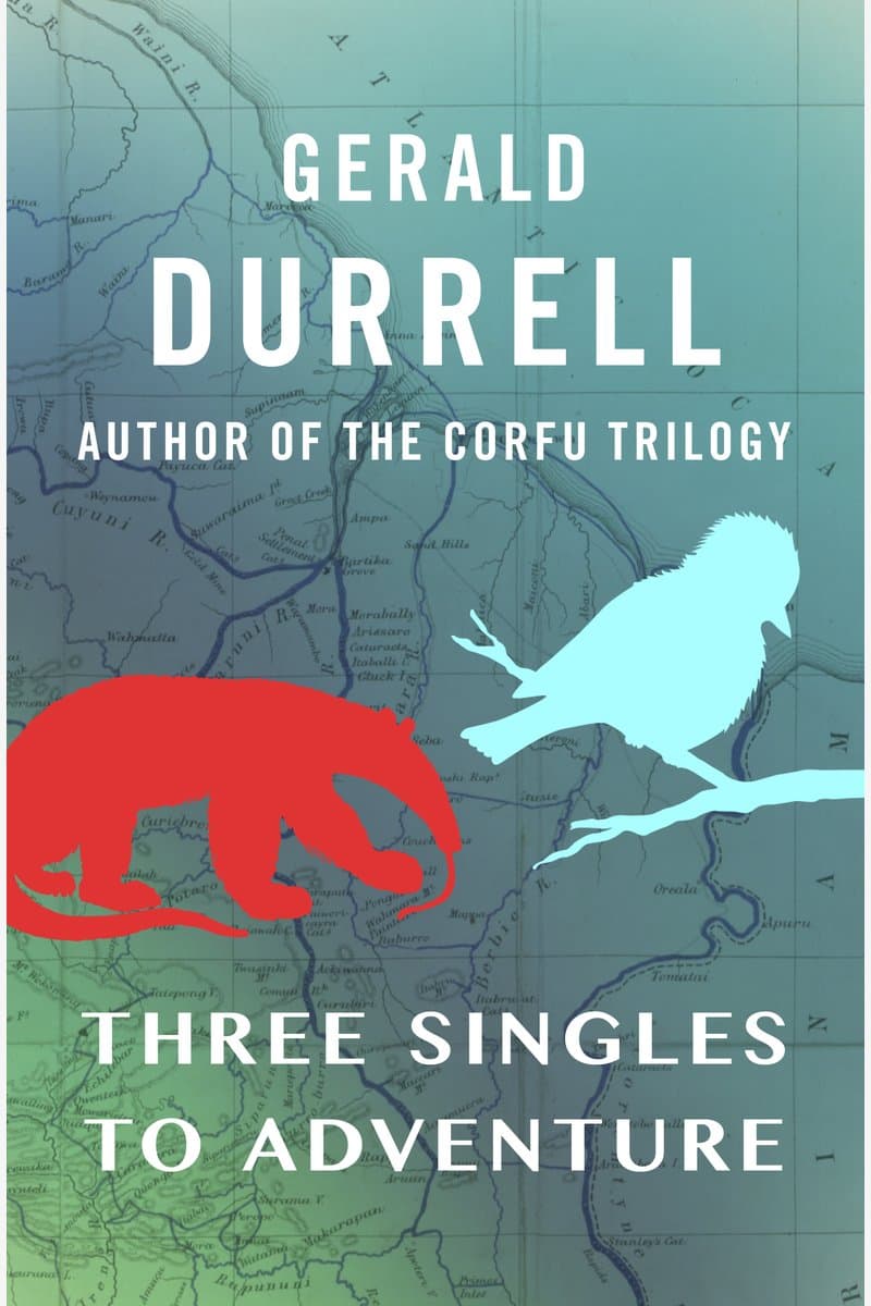 Gerald.Durrell.Three.Singles.to.Adventure.2017.RETAiL.EPUB.eBook-NODE