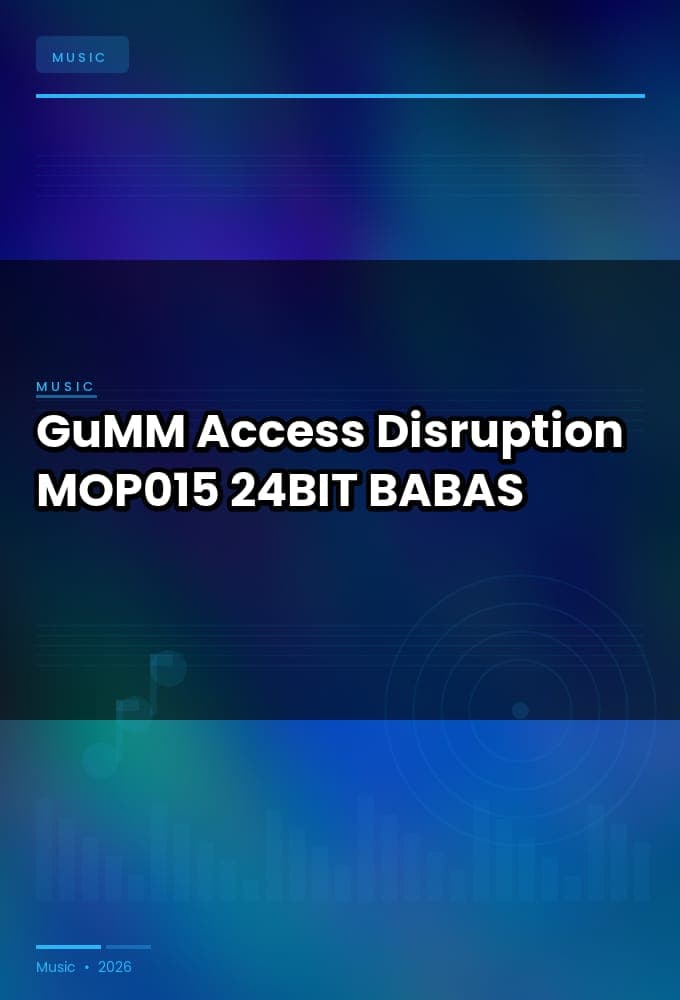 GuMM-Access_Disruption-_MOP015_-24BIT-WEB-FLAC-2024-BABAS