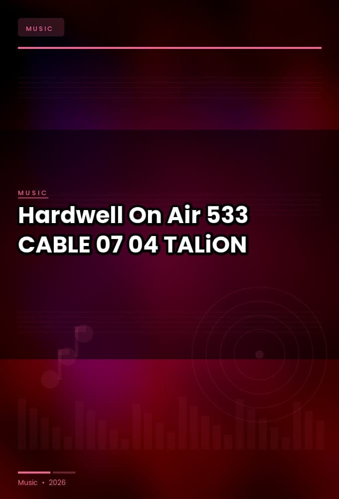 Hardwell_-_On_Air_533-CABLE-07-04-2026-TALiON