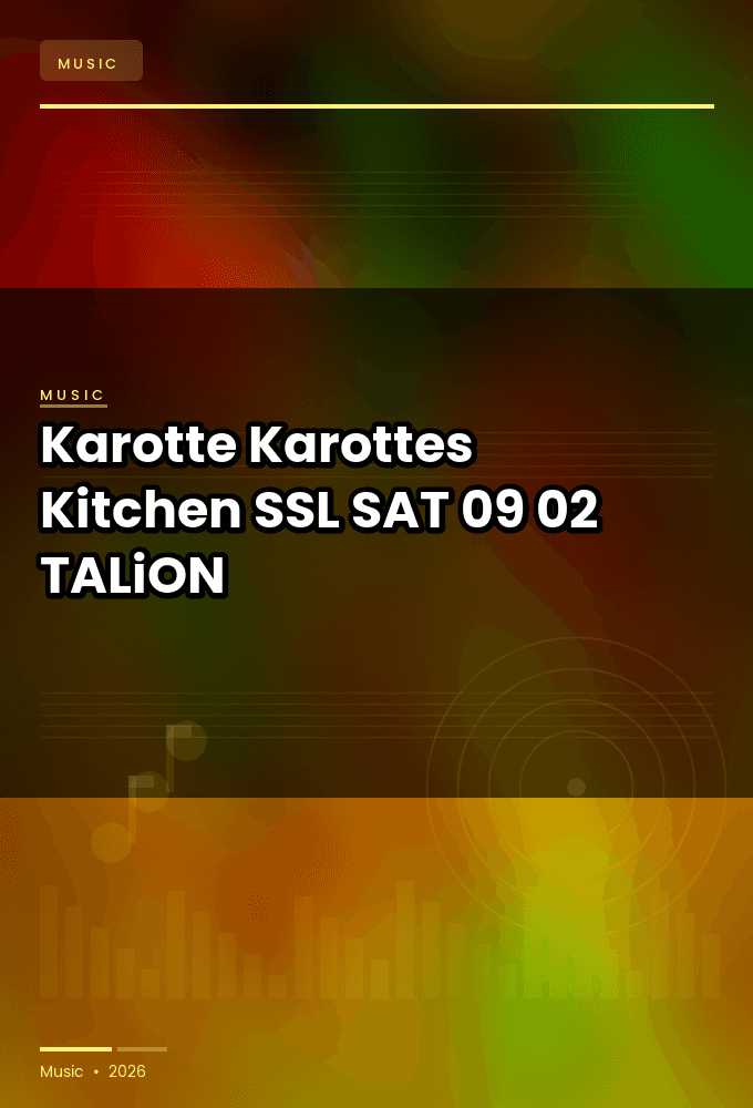 Karotte_-_Karottes_Kitchen_SSL_-SAT-09-02-2026-TALiON