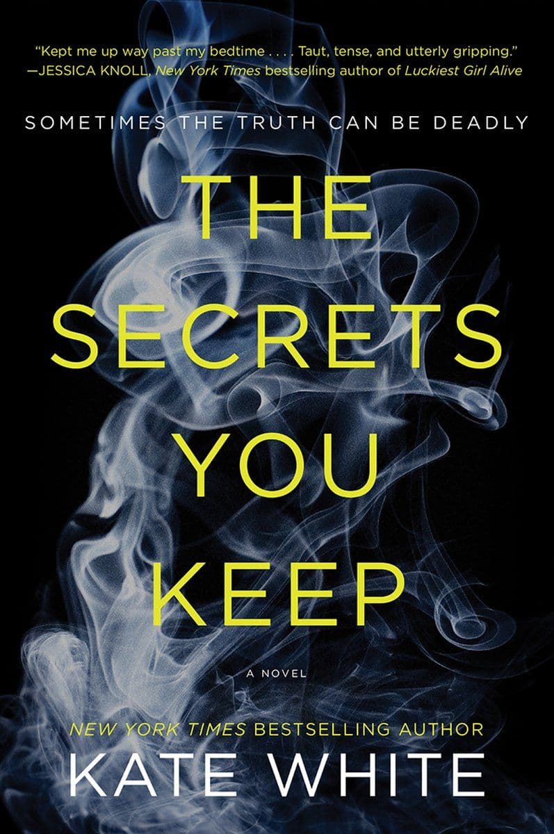 Kate White - The Secrets You Keep - 2017 [EN]