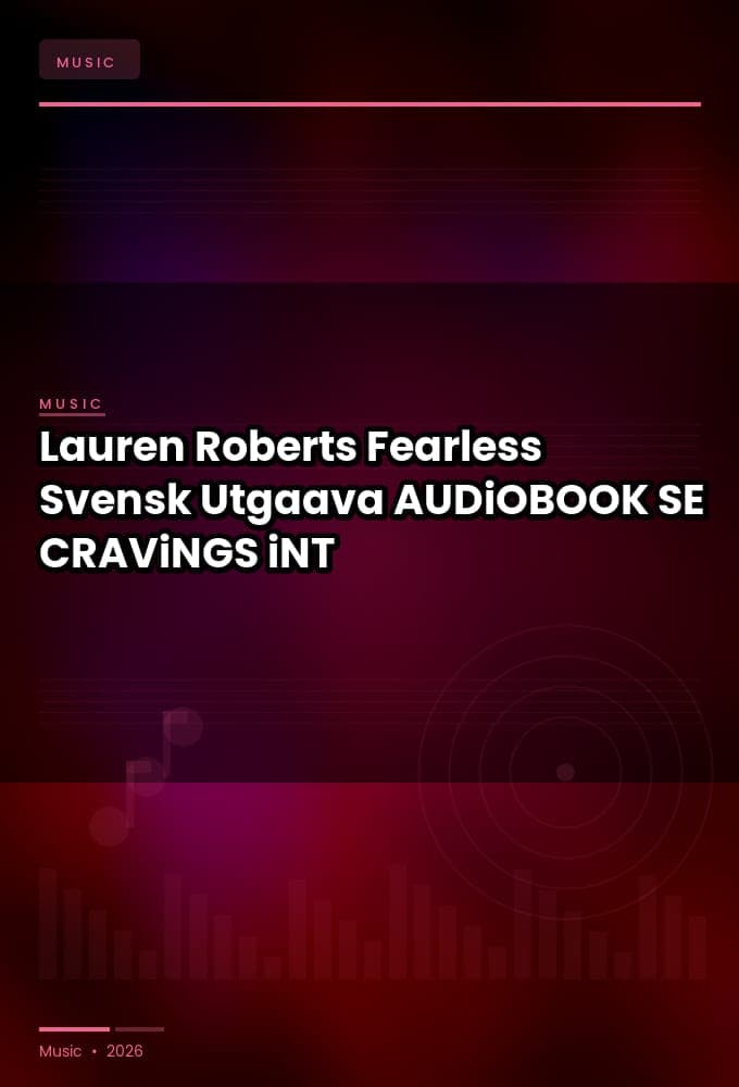 Lauren_Roberts_-_Fearless_Svensk_Utgaava-AUDiOBOOK-WEB-SE-2025-CRAViNGS_iNT