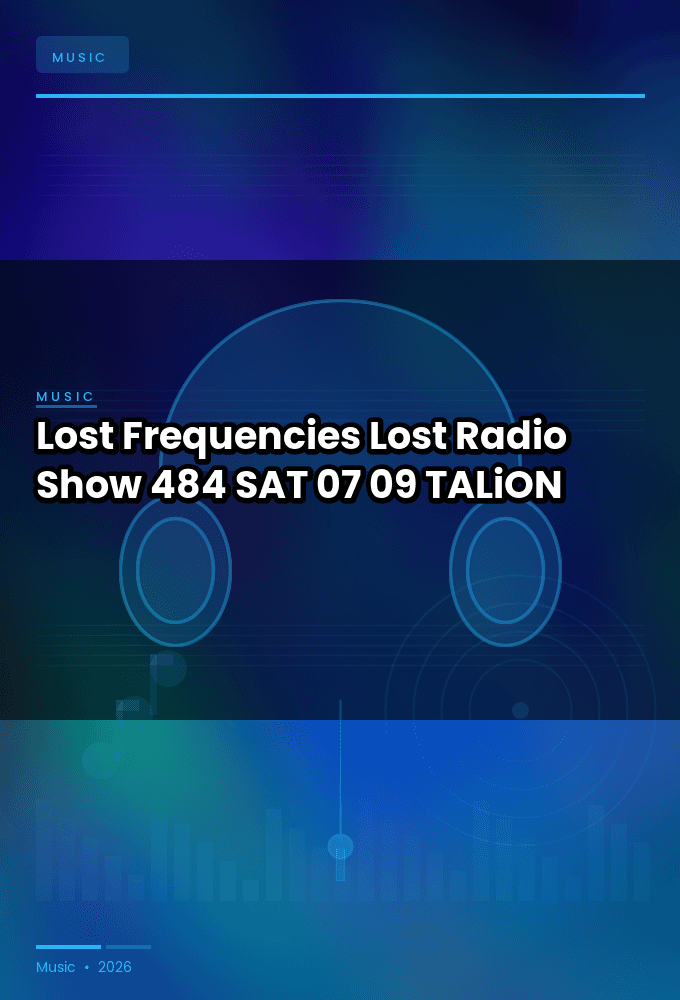 Lost_Frequencies_-_Lost_Radio_Show_484-SAT-07-09-2026-TALiON