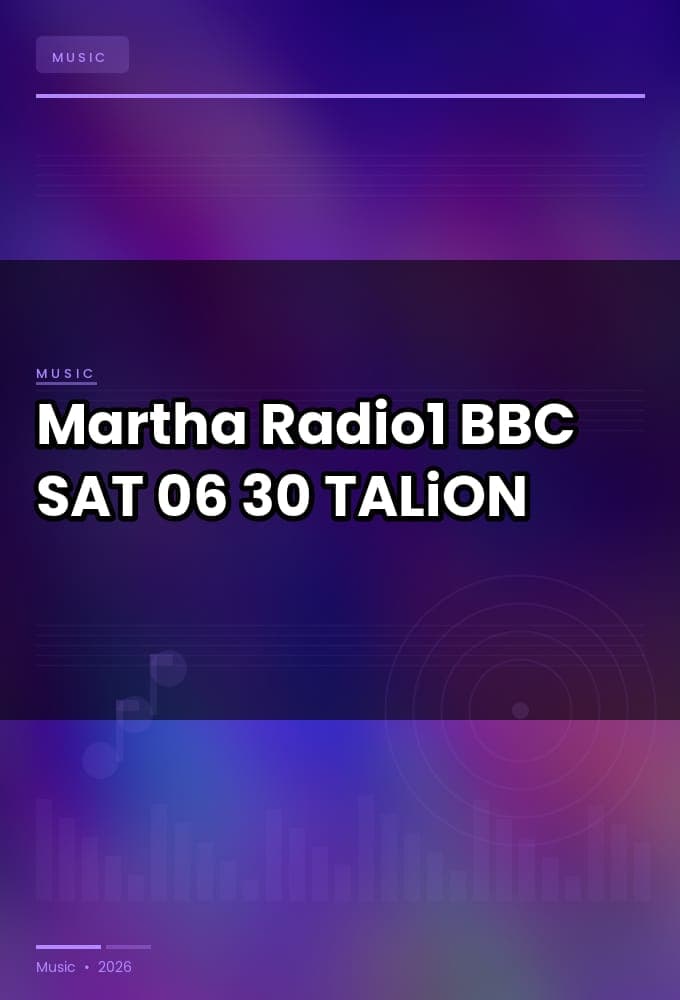 Martha_-_Radio1_BBC_-SAT-06-30-2026-TALiON