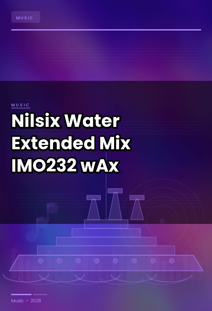 Nilsix-Water_Extended_Mix_-_IMO232_-SINGLE-WEB-2026-wAx