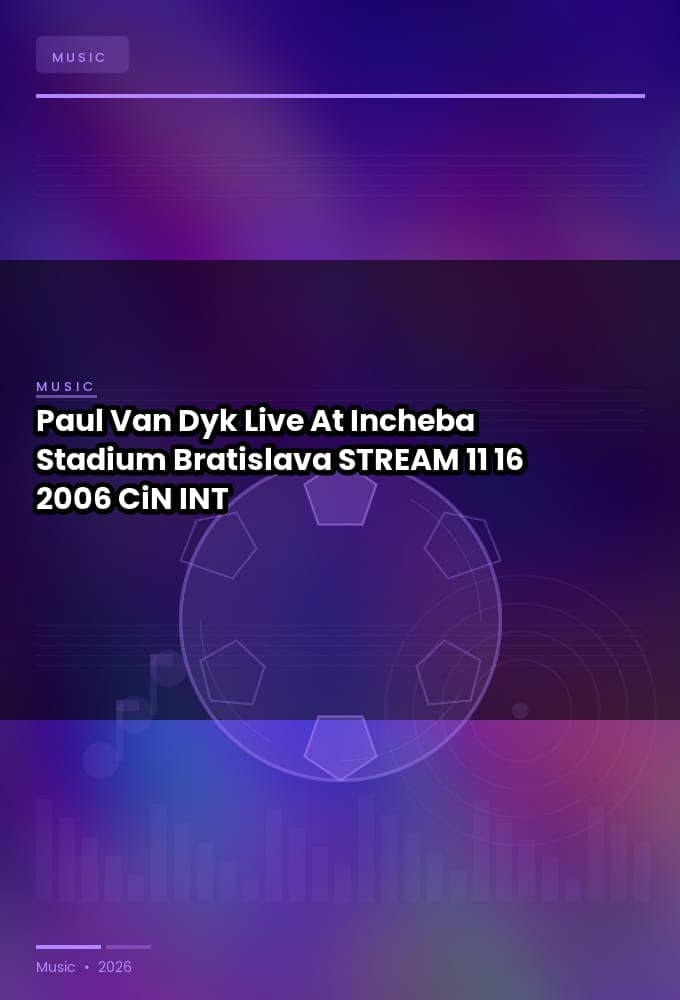 Paul_Van_Dyk-Live_At_Incheba_Stadium_Bratislava-STREAM-11-16-2006-CiN_INT