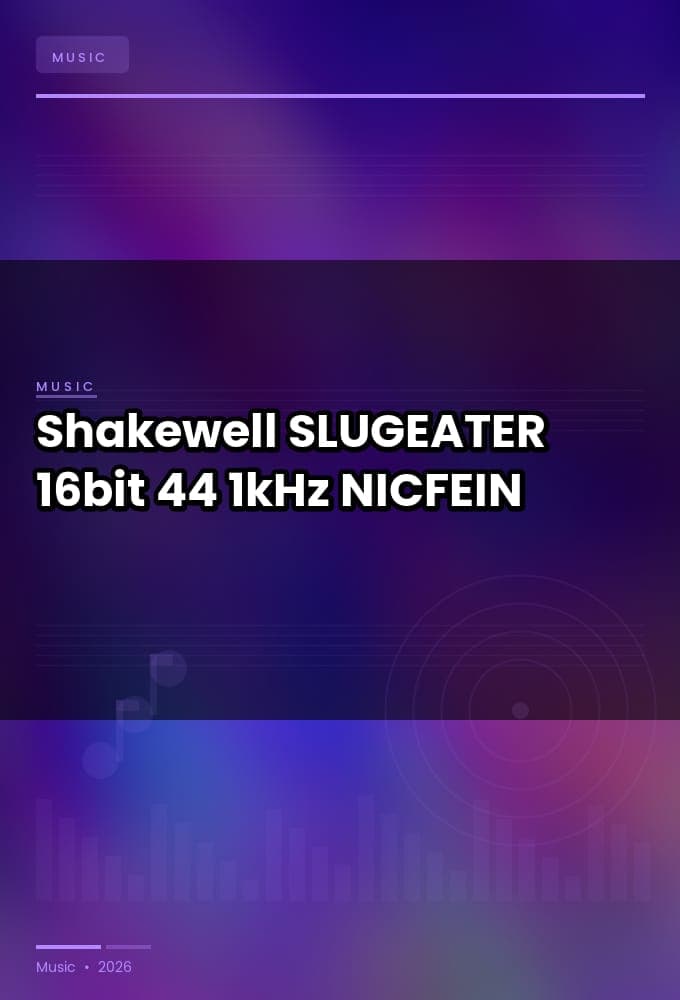 Shakewell_-_SLUGEATER_2026_FLAC_16bit-44.1kHz_-NICFEIN