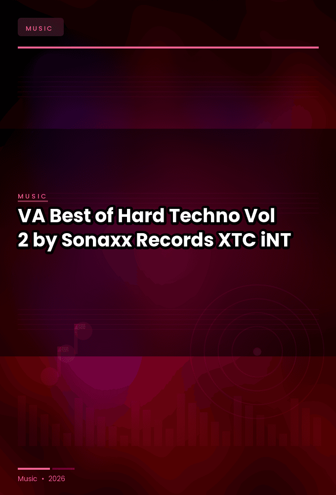 VA-Best_of_Hard_Techno_Vol_2_by_Sonaxx_Records-WEB-2022-XTC_iNT