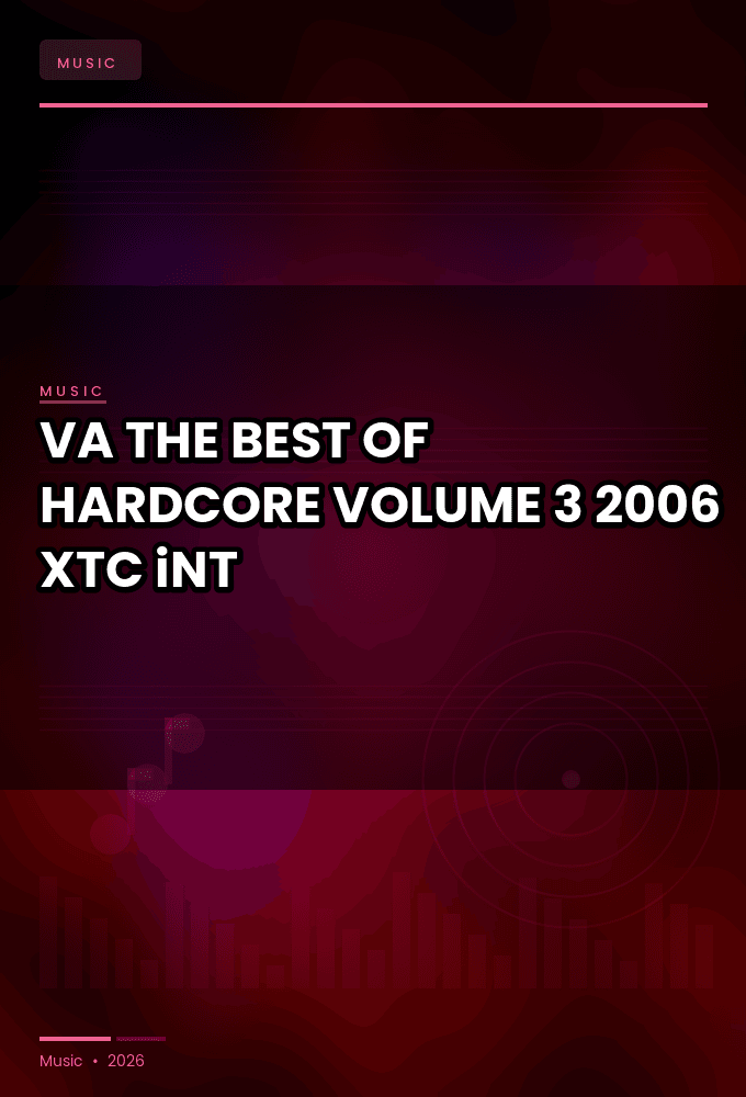 VA-THE_BEST_OF_HARDCORE_VOLUME_3-WEB-2006-XTC_iNT