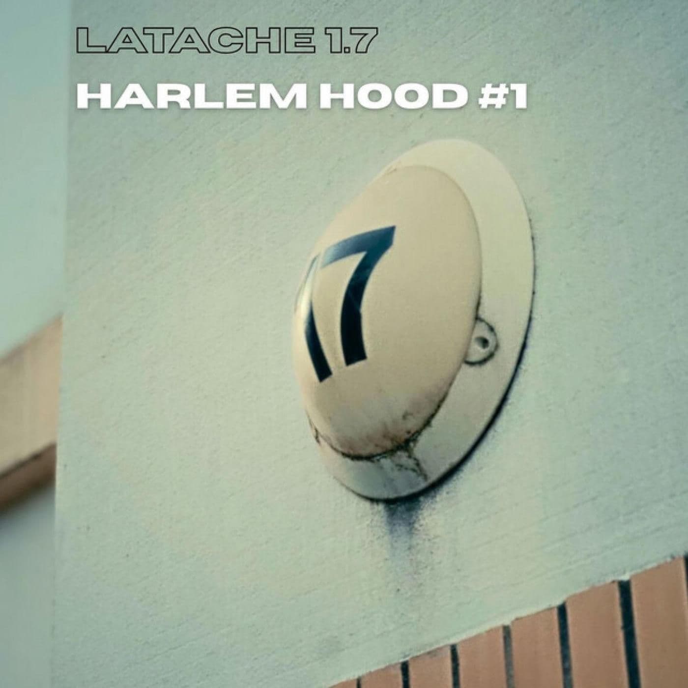 LATACHE1.7-HARLEM_HOOD_1-SINGLE-WEB-FR-2024-OND