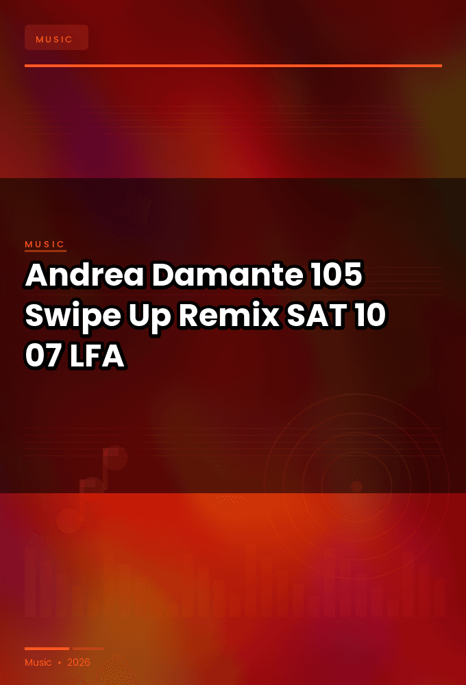 Andrea_Damante-105_Swipe_Up_Remix-SAT-10-07-2026-LFA
