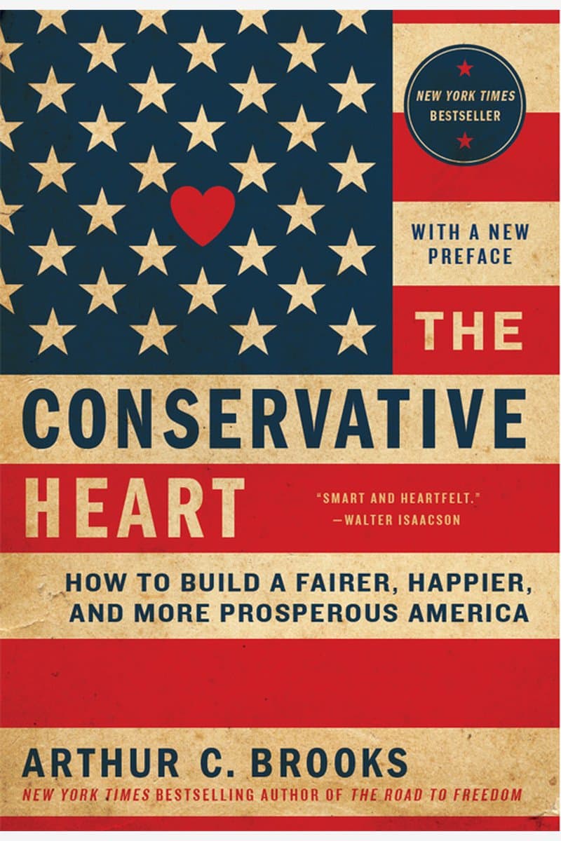 Arthur.C.Brooks.The.Conservative.Heart.How.to.Build.a.Fairer.Happier.and.More.Prosperous.America.2017.RETAiL.EPUB.eBook-NODE