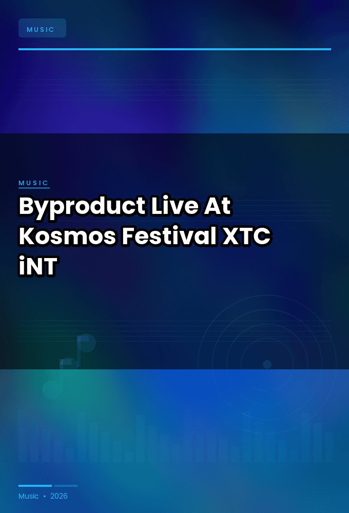 Byproduct-Live_At_Kosmos_Festival_2026-WEB-2026-XTC_iNT