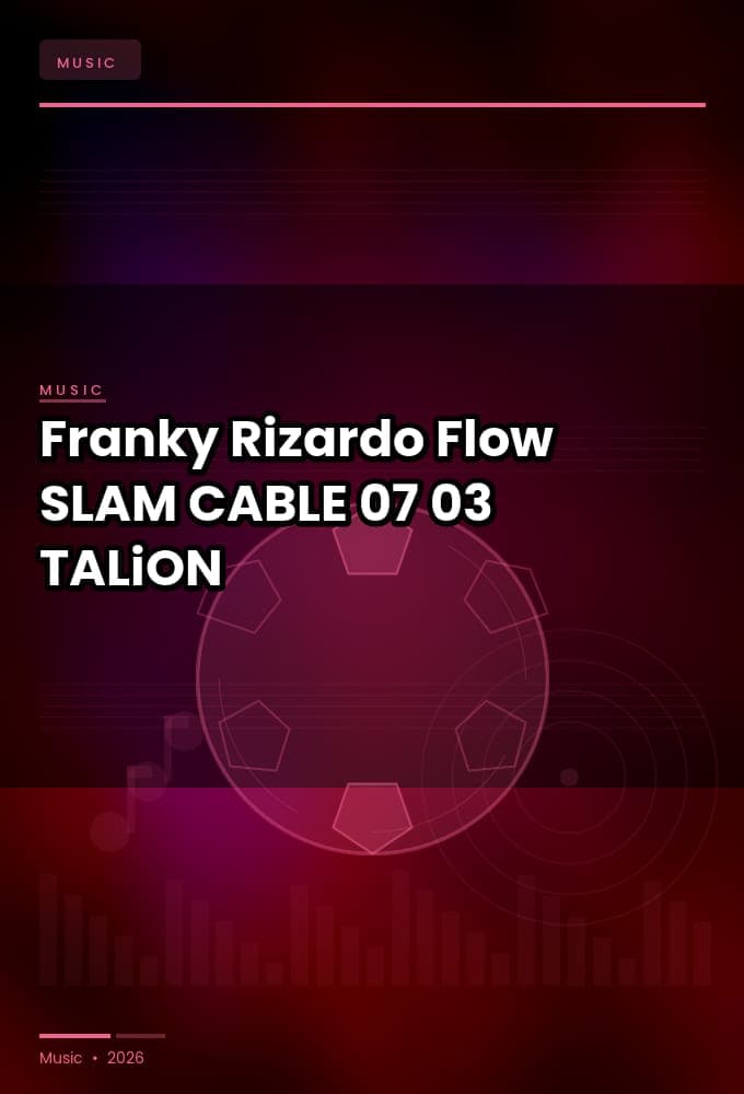 Franky_Rizardo_-_Flow_SLAM_-CABLE-07-03-2026-TALiON