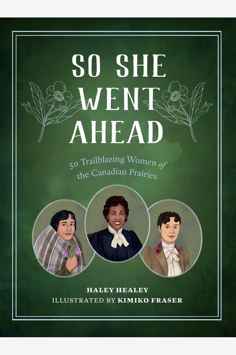 Haley.Healey.-.So.She.Went.Ahead.50.Trailblazing.Women.Of.The.Canadian.Prairies.2026.RETAIL.EPUB.eBook-CTO