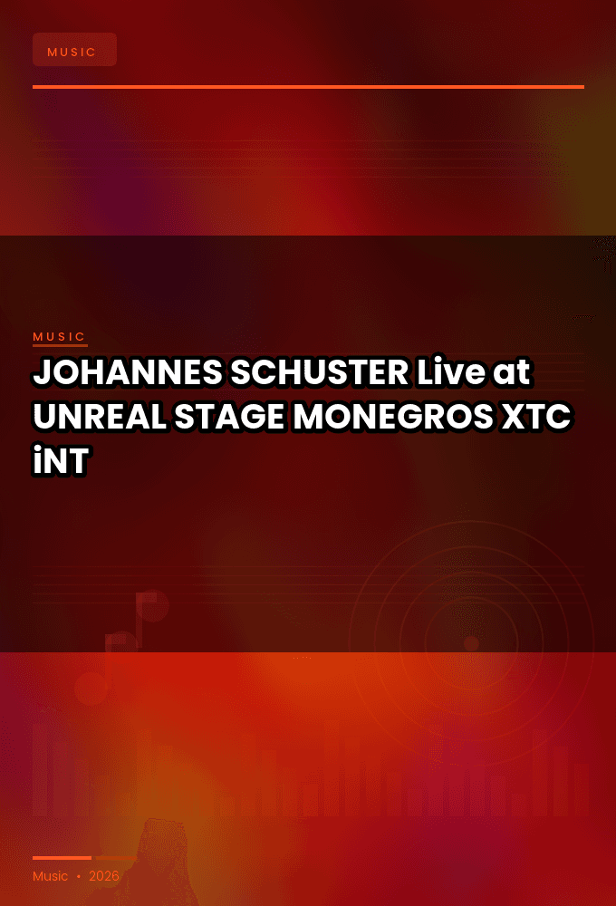 JOHANNES_SCHUSTER-Live_at_UNREAL_STAGE_MONEGROS_2026-WEB-2026-XTC_iNT