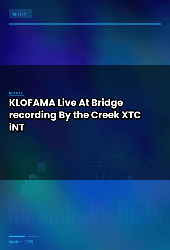 KLOFAMA-Live_At_Bridge_recording_By_the_Creek_2026-WEB-2026-XTC_iNT