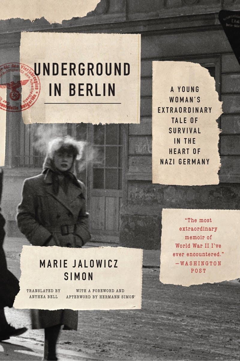 Marie.Jalowicz.Simon.Underground.in.Berlin.A.Young.Womans.Extraordinary.Tale.of.Survival.in.the.Heart.of.Nazi.Germany.2015.RETAiL.EPUB.eBook-NODE