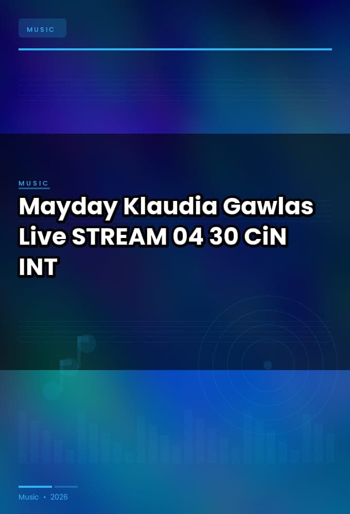 Mayday_2026-Klaudia_Gawlas_Live-STREAM-04-30-2026-CiN_INT