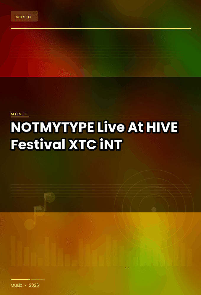 NOTMYTYPE-Live_At_HIVE_Festival_2026-WEB-2026-XTC_iNT