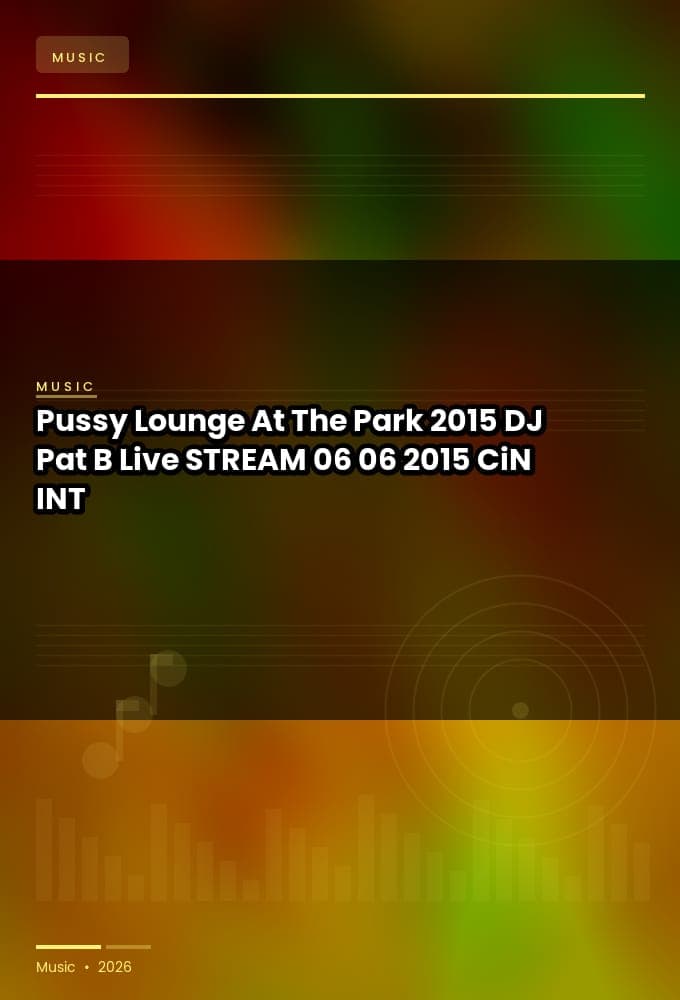 Pussy_Lounge_At_The_Park_2015-DJ_Pat_B_Live-STREAM-06-06-2015-CiN_INT