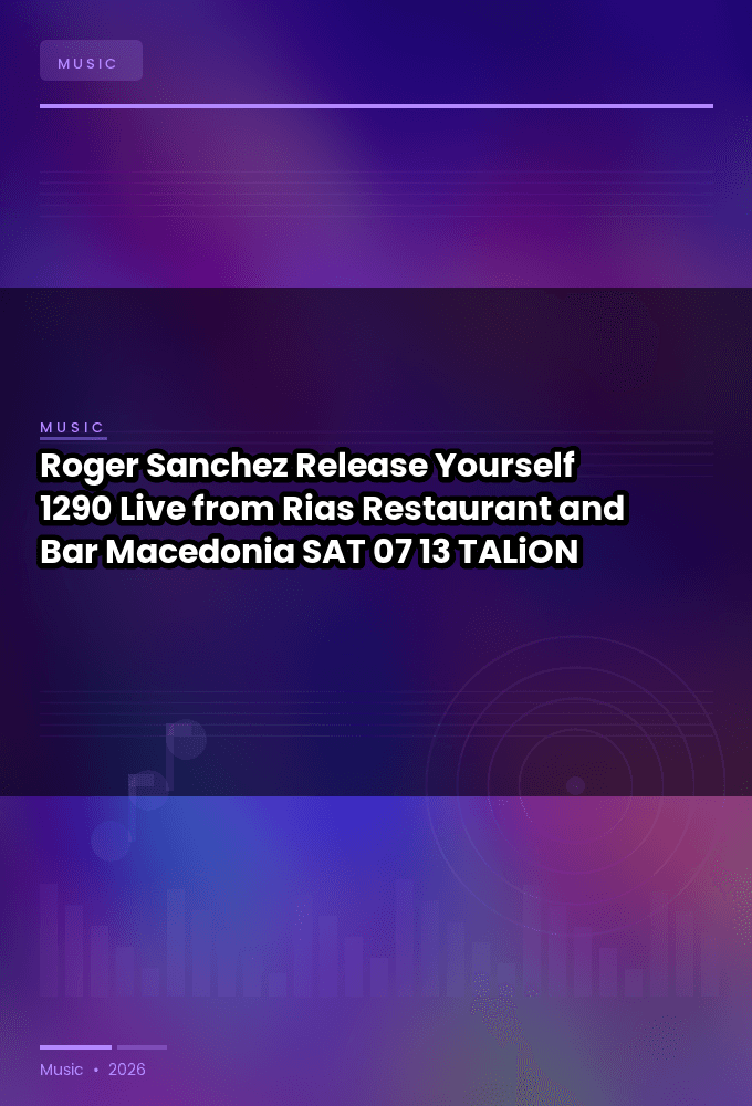 Roger_Sanchez_-_Release_Yourself_1290_Live_from_Rias_Restaurant_and_Bar_Macedonia_-SAT-07-13-2026-TALiON