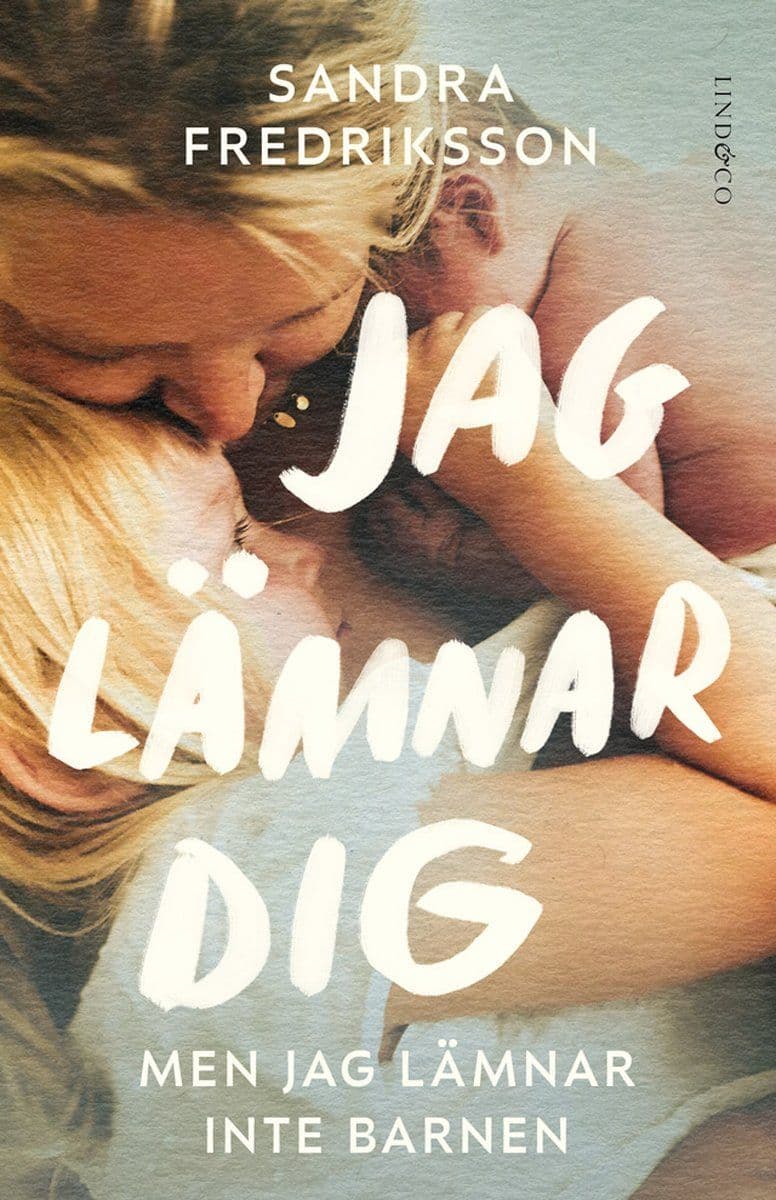 Sandra.Fredriksson.Jag.Lamnar.Dig.Men.Jag.Lamnar.Inte.Barnen.2026.SWEDiSH.RETAiL.ePub.eBOOK-DECiPHER