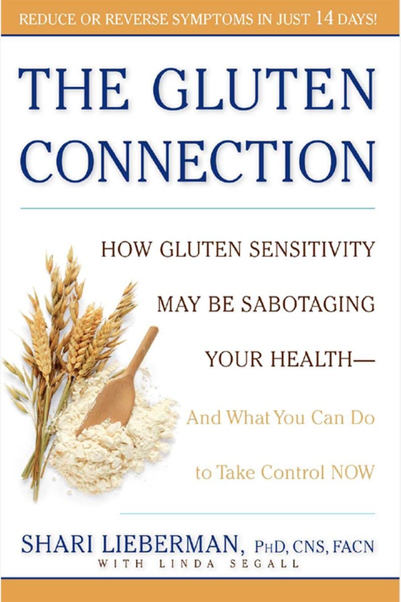 Shari.Lieberman.The.Gluten.Connection.How.Gluten.Sensitivity.May.Be.Sabotaging.Your.Health.-.And.What.You.Can.Do.to.Take.Control.Now.2006.RETAiL.EPUB.eBook-NODE