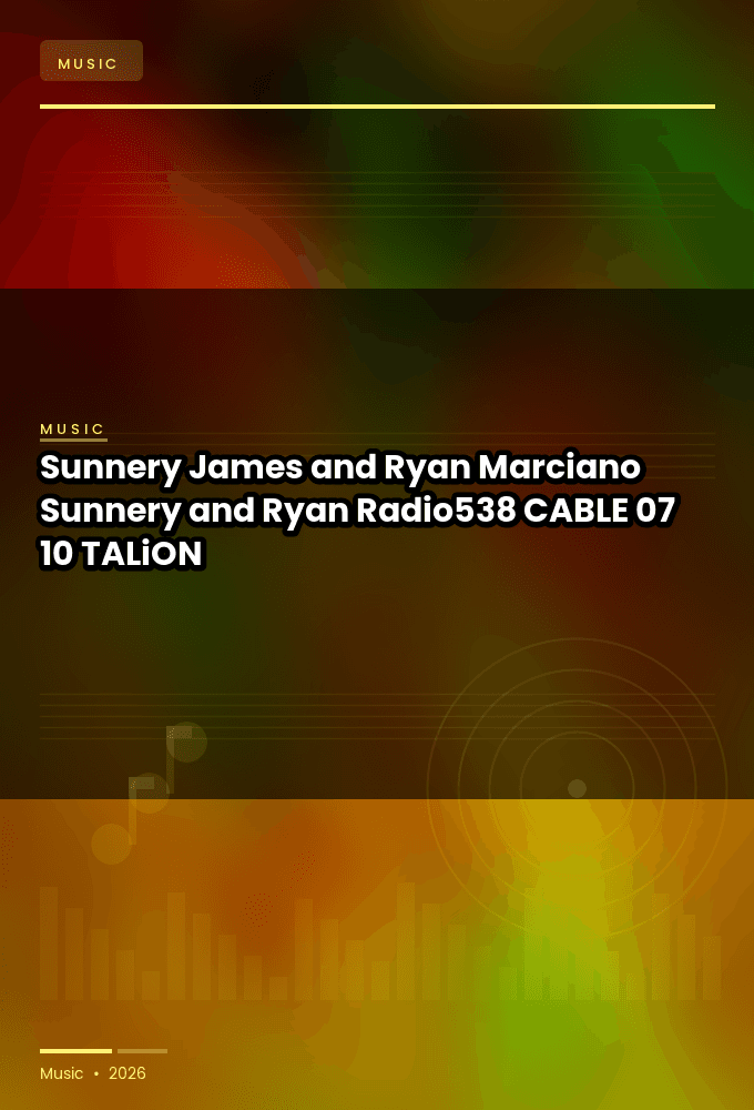 Sunnery_James_and_Ryan_Marciano_-_Sunnery_and_Ryan_Radio538_-CABLE-07-10-2026-TALiON