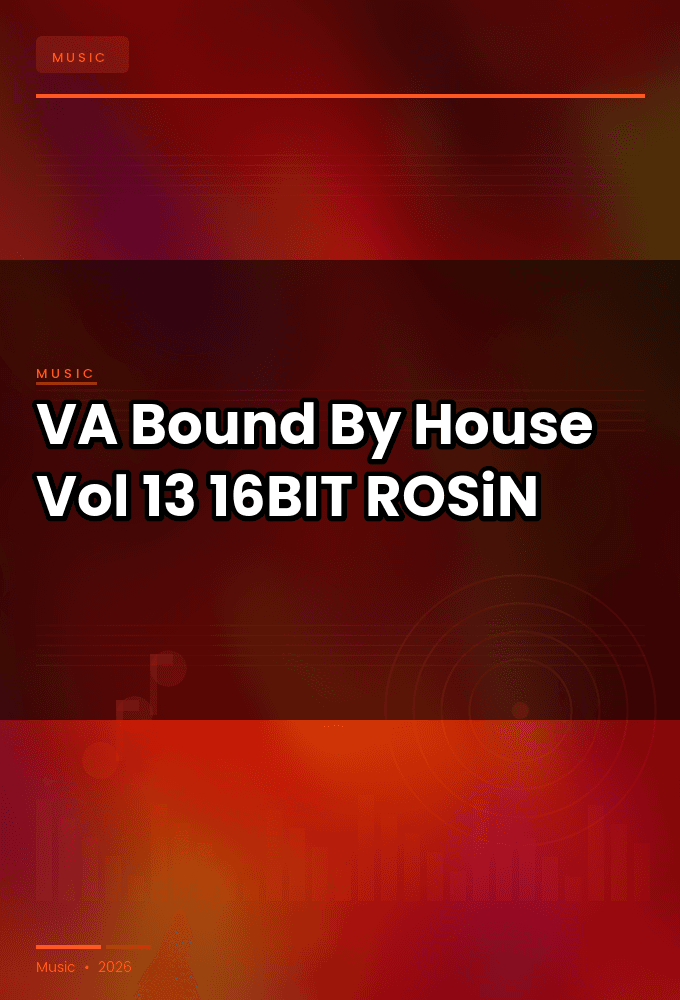 VA-Bound_By_House_Vol._13-16BIT-WEB-FLAC-2026-ROSiN
