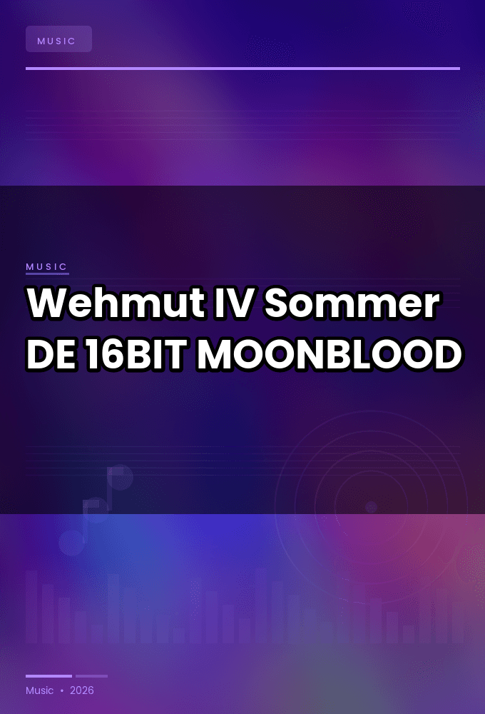 Wehmut-IV_Sommer-DE-16BIT-WEB-FLAC-2026-MOONBLOOD